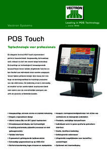 V ectron Sy stem s  ... since 1990 POS Touch Toptechnologie voor professionals