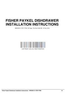FISHER PAYKEL DISHDRAWER INSTALLATION INSTRUCTIONS WWOM1311-PDF-FPDII | 52 Page | File Size 2,632 KB | 18 Feb, 2016 COPYRIGHT 2016, ALL RIGHT RESERVED