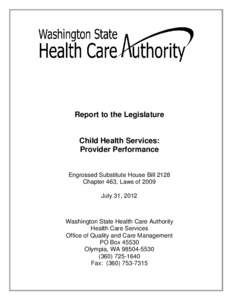 Report to the Legislature  Child Health Services: Provider Performance Engrossed Substitute House Bill 2128 Chapter 463, Laws of 2009