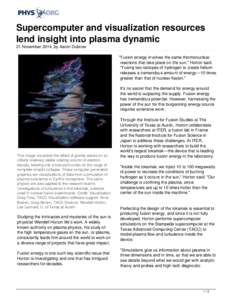 Supercomputer and visualization resources lend insight into plasma dynamic