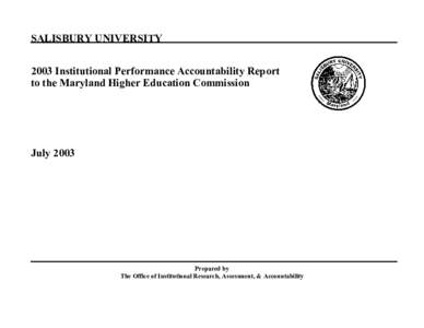 SALISBURY UNIVERSITY 2003 Institutional Performance Accountability Report to the Maryland Higher Education Commission July 2003