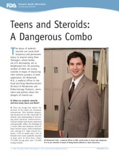 Consumer Health Information www.fda.gov/consumer Teens and Steroids: A Dangerous Combo T