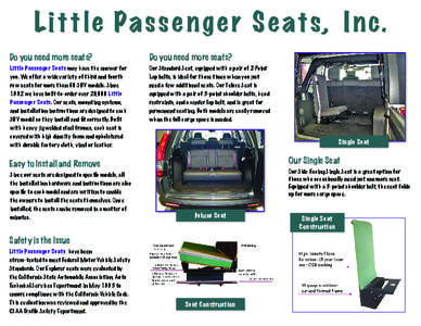 Li t t l e Pa s s e n g e r S e at s, I n c. Do you need more seats?