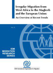 Irregular Migration from West Africa to the Maghreb and the European Union: