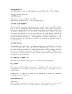 Summer 2014, NYU From Colonialism to the Arab Spring: Resistance and Revolution in North Africa Instructor: Muriam Haleh Davis [removed] Meeting Time: Monday and Wednesday, 2-5 pm Office Hours: Wednesday 11am – 1 