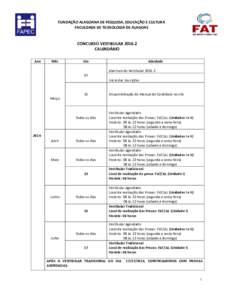 FUNDAÇÃO ALAGOANA DE PESQUISA, EDUCAÇÃO E CULTURA FACULDADE DE TECNOLOGIA DE ALAGOAS CONCURSO VESTIBULARCALENDÁRIO Ano