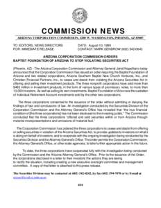 COMMISSION NEWS ARIZONA CORPORATION COMMISSION, 1200 W. WASHINGTON, PHOENIX, AZ[removed]TO: EDITORS, NEWS DIRECTORS FOR: IMMEDIATE RELEASE  DATE: August 10, 1999