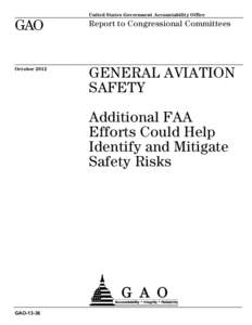 Federal Aviation Administration / Aviation accidents and incidents / General aviation / Pilot certification in the United States / Federal Aviation Regulations / Pilot licensing and certification / Next Generation Air Transportation System / Safety of emergency medical services flights / Mooney Safety Foundation / Aviation / Transport / Air safety