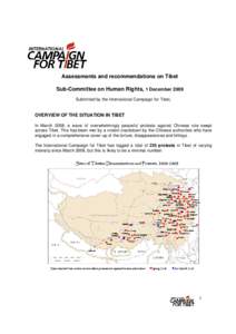 Assessments and recommendations on Tibet Sub-Committee on Human Rights, 1 December 2009 Submitted by the International Campaign for Tibet, OVERVIEW OF THE SITUATION IN TIBET In March 2008, a wave of overwhelmingly peacef