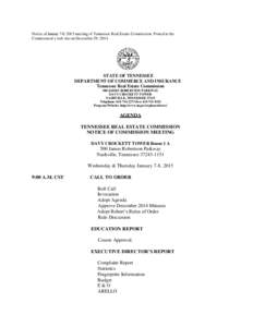 Notice of January 7-8, 2015 meeting of Tennessee Real Estate Commission. Posted to the Commission’s web site on December 29, 2014. STATE OF TENNESSEE DEPARTMENT OF COMMERCE AND INSURANCE Tennessee Real Estate Commissio