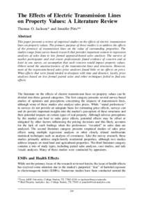 The Effects of Electric Transmission Lines on Property Values: A Literature Review Thomas O. Jackson* and Jennifer Pitts** Abstract This paper presents a review of empirical studies on the effects of electric transmissio