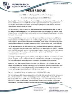 PRESS RELEASE Local BBQ Event to Participate in Mission to Feed the Hungry Kansas City Barbeque Society to Donate 100,000 Meals Spearfish, SD. — The Kansas City Barbeque Society (KCBS) is coordinating a national BBQ do