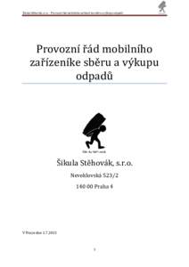 Šikula Stěhovák, s.r.o. - Provozní řád mobilního zařízení ke sběru a výkupu odpadů  Provozní řád mobilního zařízeníke sběru a výkupu odpadů