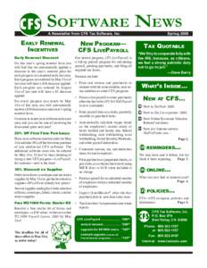 Software News A Newsletter from CFS Tax Software, Inc. Early Renewal Incentives Early Renewal Discount