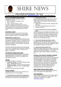 SHIRE NEWS Shire of Derby/West Kimberley –[removed]Ph: ([removed]Fax: ([removed]Email: [removed] Website: www.sdwk.wa.gov.au NOTICE OF DECEMBER COUNCIL MEETING Our December Ordinary Meeting of Counc