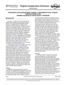 Evaluation of Household Water Quality in Dinwiddie County, Virginia FEBRUARY-MARCH 2009 VIRGINIA HOUSEHOLD WATER QUALITY PROGRAM Background More than 1.5 million Virginia households use