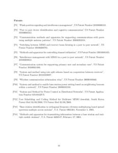Patents [P1] “Flash position signaling and interference management”, US Patent NumberP2] “Peer to peer device identification and cognitive communication” US Patent NumberP3] “Commu