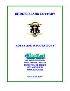 RHODE ISLAND LOTTERY  RULES AND REGULATIONS 1425 PONTIAC AVENUE CRANSTON, RI 02920