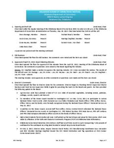 OKLAHOMA BOARD OF CORRECTIONS MEETING Oklahoma Department of Corrections 3400 N Martin Luther King Ave Oklahoma City, Oklahoma 1. Opening and Roll Call Linda Neal, Chair