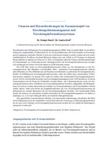 Chancen und Herausforderungen im Zusammenspiel von Forschungsdatenmanagement und Forschungsinformationssystemen Dr. Reingis Hauck1, Dr. Sandra Broll2 1,2 Dezernat Forschung und EU-Hochschulbüro und Technologietransfer, 