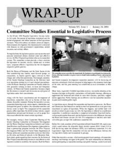 WRAP-UP The Newsletter of the West Virginia Legislature Volume XV, Issue 2  January 28, 2004