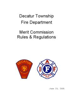 Decatur Township Fire Department Merit Commission Rules & Regulations  June 23, 2005