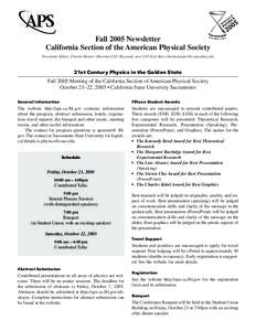 Fall 2005 Newsletter California Section of the American Physical Society Newsletter Editor: Charlie Harper (Emeritus CSU Hayward; now CSU East Bay) [removed] 21st Century Physics in the Golden State F