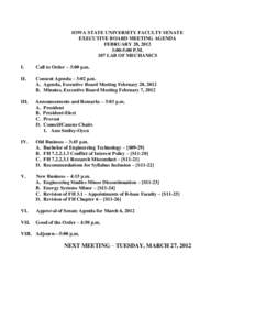 IOWA STATE UNIVERSITY FACULTY SENATE EXECUTIVE BOARD MEETING AGENDA FEBRUARY 28, 2012 3:00-5:00 P.M. 107 LAB OF MECHANICS I.