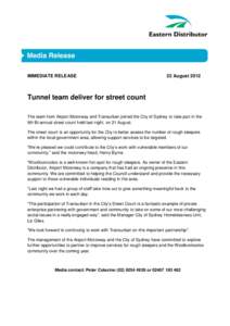 IMMEDIATE RELEASE  22 August 2012 Tunnel team deliver for street count The team from Airport Motorway and Transurban joined the City of Sydney to take part in the