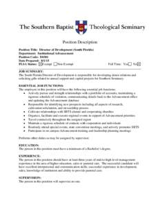 Position Description Position Title: Director of Development (South Florida) Department: Institutional Advancement Position Code: E0301 Date Prepared: Exempt