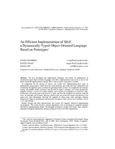 To be published in: LISP AND SYMBOLIC COMPUTATION: An International Journal, 4, 3, 1991 © 1991 Kluwer Academic Publishers - Manufactured in The Netherlands An Efficient Implementation of SELF, a Dynamically-Typed Object