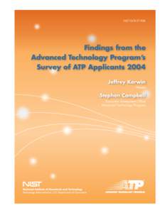 NIST GCR[removed]Findings from the Advanced Technology Program’s Survey of ATP Applicants 2004 Jeffrey Kerwin