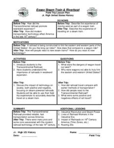Essex Steam Train & Riverboat Field Trip Lesson Plan Jr. High United States History AIMS Before Trip: How did the Transcontinental railroad promote