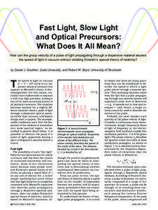 Fast Light, Slow Light and Optical Precursors: What Does It All Mean?