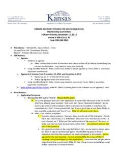 KANSAS ADVISORY COUNCIL ON HIV/AIDS (KACHA) Membership Committee 2:00 pm Monday December 17, 2012 Phone # [removed]Code[removed]Attendance – Michael M., Susan, Mike S., Travis