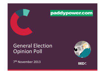 General Election Opinion Poll 7th November 2013