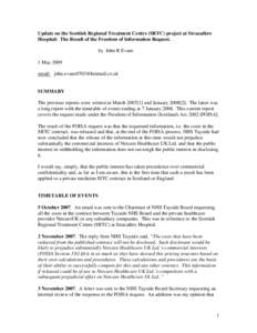 Update on the Scottish Regional Treatment Centre (SRTC) project at Stracathro Hospital: The Result of the Freedom of Information Request. by John R Evans 1 May 2009 email: 