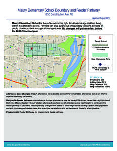 Maury Elementary School Boundary and Feeder Pathway 1250 Constitution Ave. NE Approved August 2014 Maury Elementary School is the public school of right for all school-age children living within the attendance zone. Fami