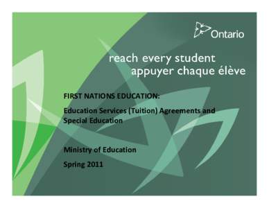 FIRST NATIONS EDUCATION:   PUT TITLE HERE Education Services (Tuition) Agreements and  Special Education