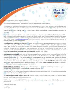 Dear Valued Ashburn Bark ‘N Bubbles Customers, We hope this letter finds you well. Dani & I have some very important news to share with you. The Ashburn dog wash lease will be ending soon and we have decided not to ren