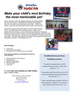 Make your child’s next birthday the most memorable yet! At Kuk Sool Won of The Woodlands, planning your child’s birthday has never been easier. We provide an exciting, action-packed party in a structured, safe and po