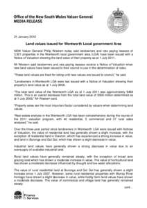 21 January[removed]Land values issued for Wentworth Local government Area NSW Valuer General Philip Western today said landowners and rate paying lessees of 3,921 properties in the Wentworth local government area (LGA) hav