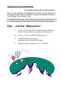 Alpenüberquerung im Heißluftballon „der absolute Wahnsinn oder das letzte Abenteuer“ Wenn man eine Ballonfahrt im Heißluftballon als einmalig und eine Ballonfahrt in den Alpen als absolutes Abenteuer bezeichnet, s