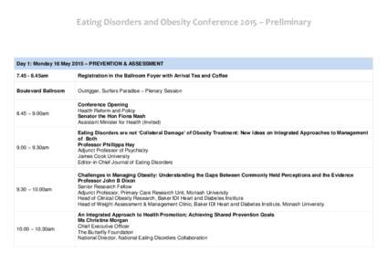 Eating Disorders and Obesity Conference 2015 – Preliminary  Day 1: Monday 18 May 2015 – PREVENTION & ASSESSMENT[removed]45am  Registration in the Ballroom Foyer with Arrival Tea and Coffee
