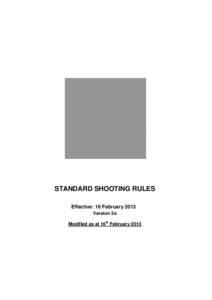 STANDARD SHOOTING STANDARD SHOOTING RULES Effective: 16 February 2013 Version 2a