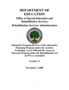 Manual for Program Reviews of the Alternative Financing Program under the Assistive Technology Act of 1998 and the Access to Telework Program under the Rehabilitation Act of 1973, as Amended (MS Word)