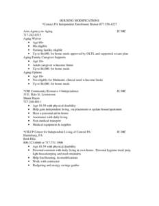 HOUSING MODIFICATIONS *Contact PA Independent Enrollment Broker[removed]Area Agency on Aging JC-MC[removed]Aging Waiver