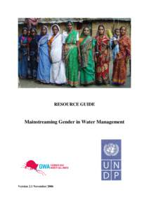 RESOURCE GUIDE  Mainstreaming Gender in Water Management Version 2.1 November 2006