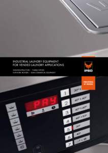 INDUSTRIAL LAUNDRY EQUIPMENT FOR VENDED LAUNDRY APPLICATIONS Washer-extractors I Tumble Dryers Flatwork Ironers I Semi-Commercial Equipment  A Worldwide Leader in
