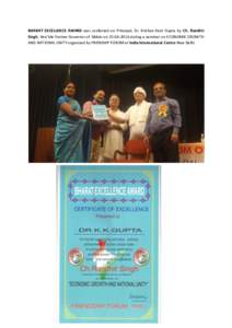 BHARAT EXCELLENCE AWARD was conferred on Principal, Dr. Krishan Kant Gupta by Ch. Randhir Singh, Hon’ble Former Governor of Sikkim onduring a seminar on ECONOMIC GROWTH AND NATIONAL UNITY organised by FRIEN